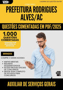 1000 Questões Comentadas para Concurso Auxiliar De Servicos Gerais da Prefeitura Rodrigues Alves Ac 2025 - 1000 Questões