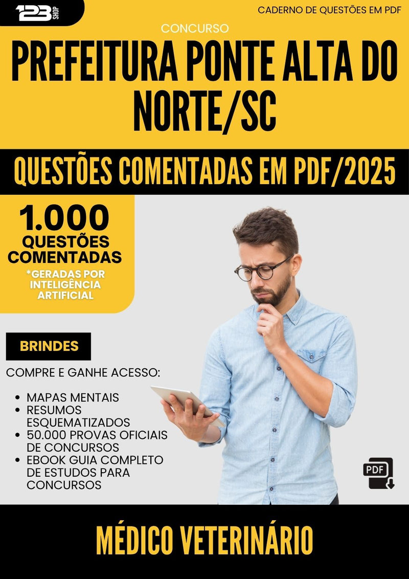 1000 Questões Comentadas para Concurso Medico Veterinario da Prefeitura Ponte Alta Do Norte Sc 2025 - 1000 Questões