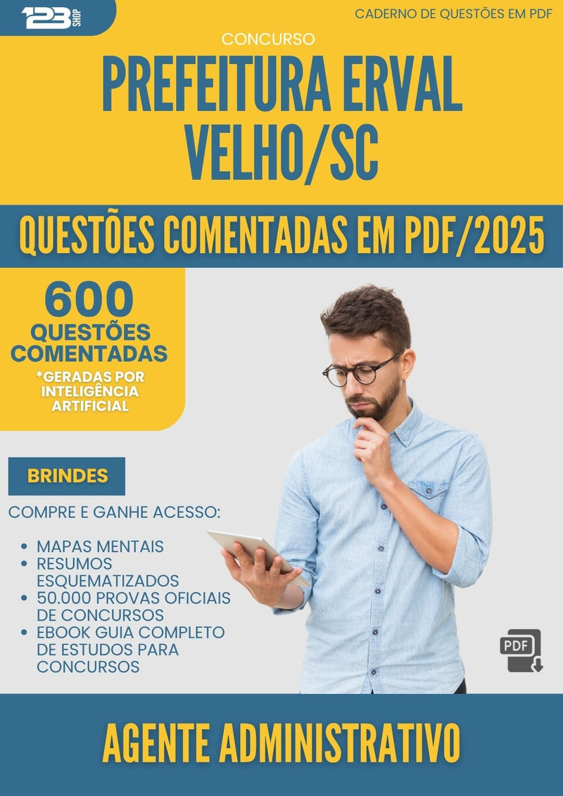 1000 Questões Comentadas para Concurso Agente Administrativo da Prefeitura Erval Velho Sc 2025 - 600 Questões