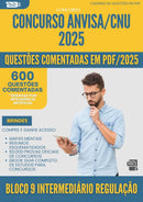 1000 Questões Comentadas para Concurso Bloco 9 Intermediario Regulacao Anvisa Cnu 2025 - 600 Questões