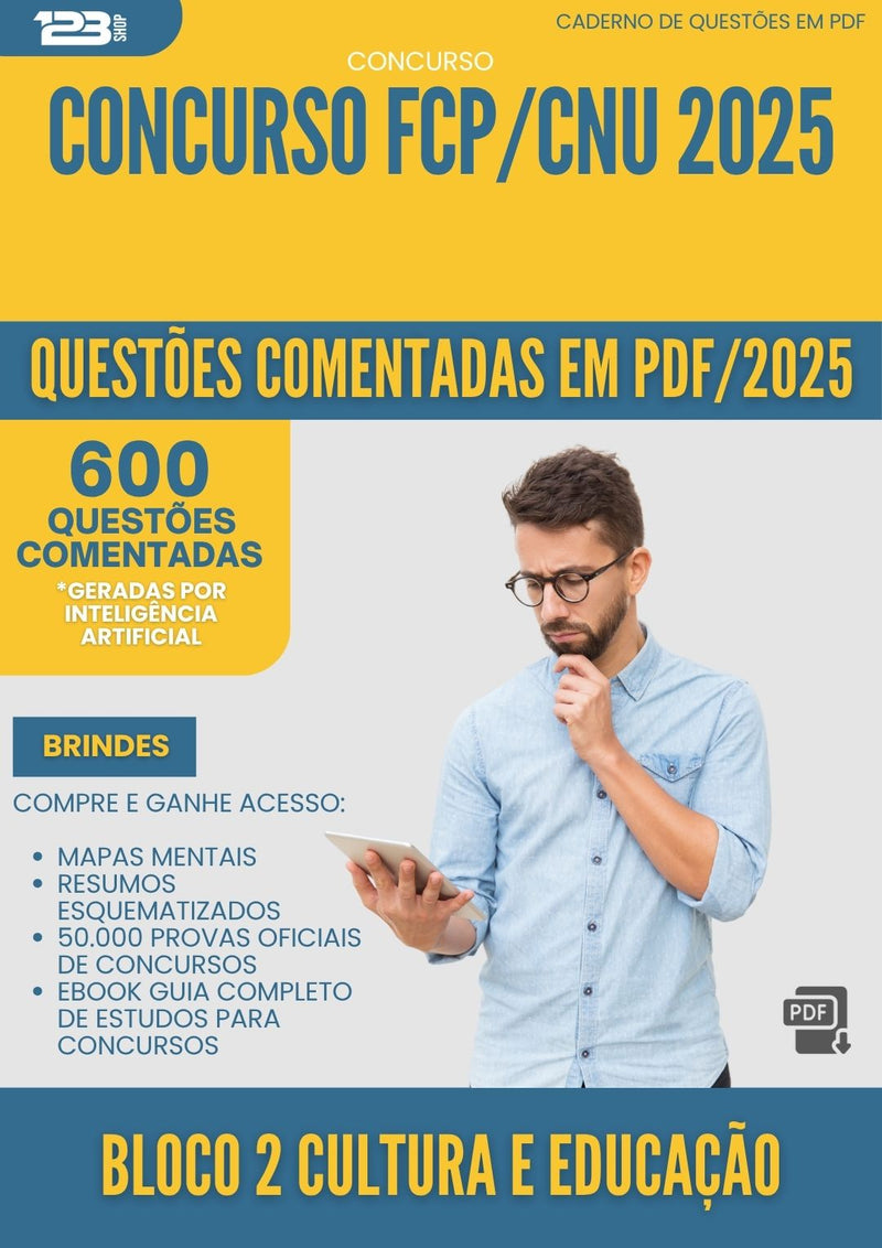 1000 Questões Comentadas para Concurso Bloco 2 Cultura E Educacao Fcp Cnu 2025 - 600 Questões