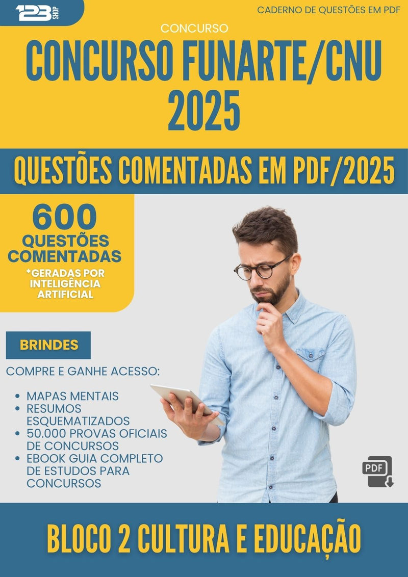 1000 Questões Comentadas para Concurso Bloco 2 Cultura E Educacao Funarte Cnu 2025 - 600 Questões
