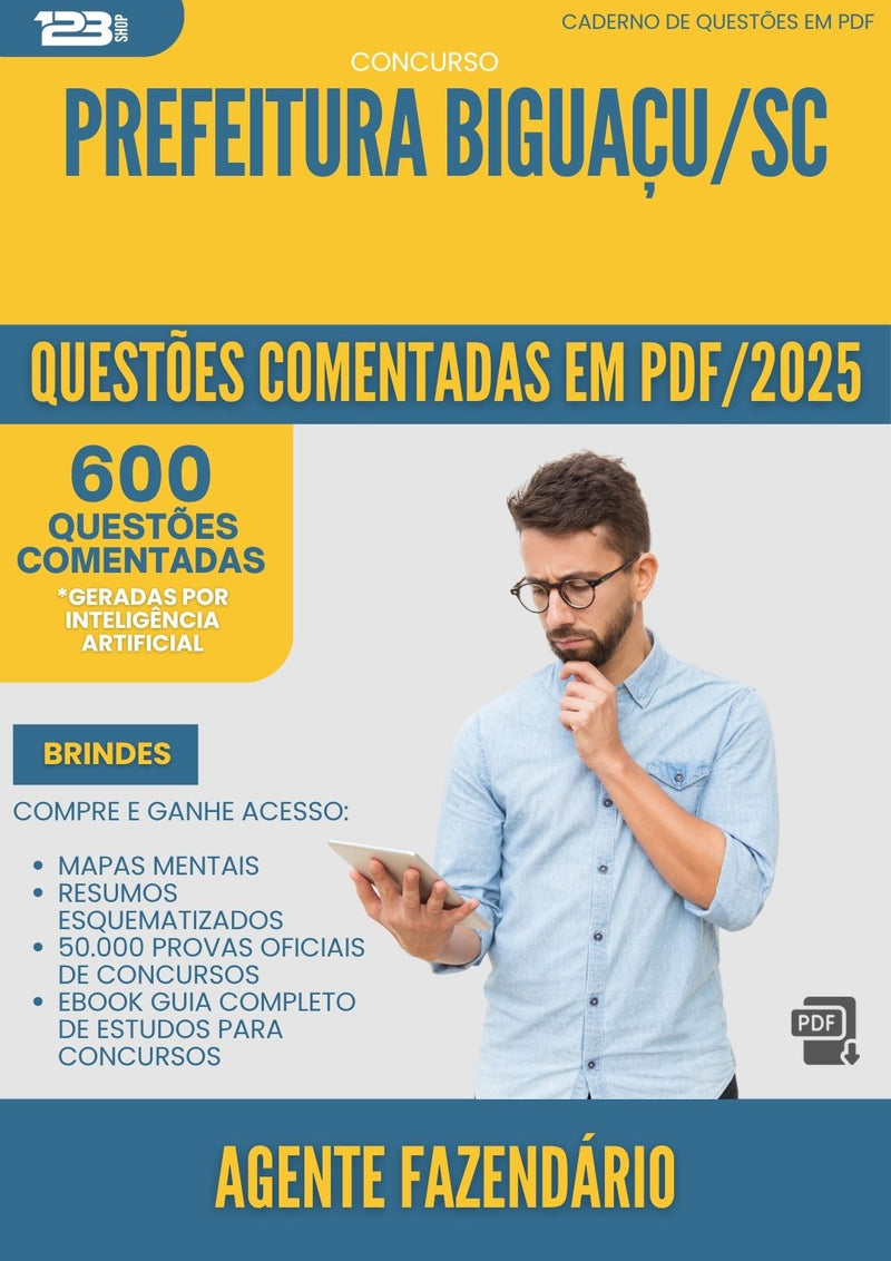 1000 Questões Comentadas para Concurso Agente Fazendario da Prefeitura Biguacu Sc 2025 - 600 Questões