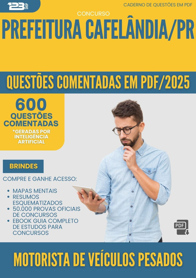 1000 Questões Comentadas para Concurso Motorista De Veiculos Pesados da Prefeitura Cafelandia Pr 2025 - 600 Questões