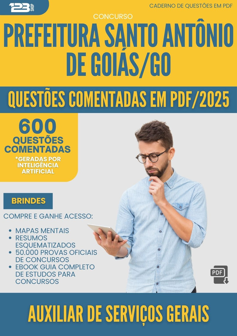 1000 Questões Comentadas para Concurso Auxiliar De Servicos Gerais Santo Antonio De da Prefeitura Goias Go 2025 - 600 Questões