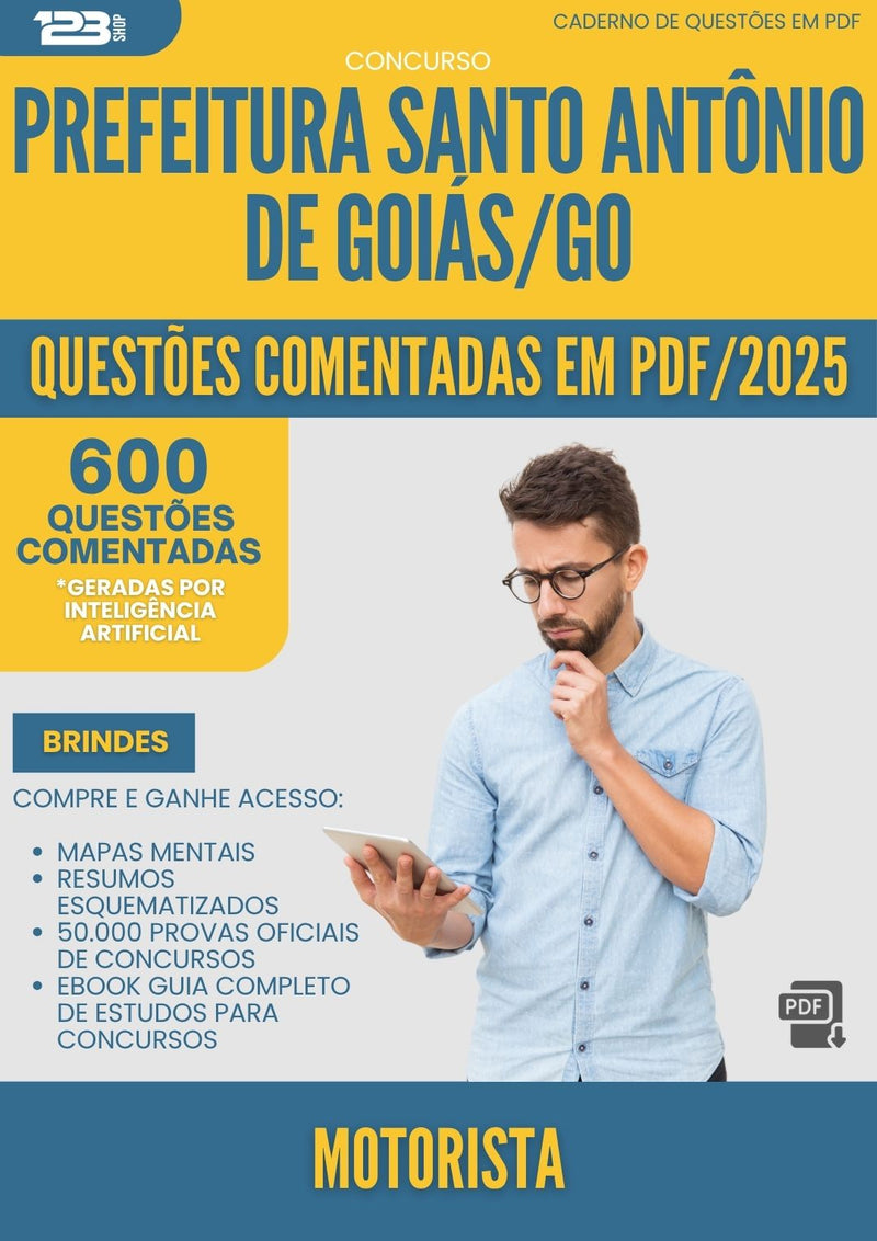 1000 Questões Comentadas para Concurso Motorista Santo Antonio De da Prefeitura Goias Go 2025 - 600 Questões