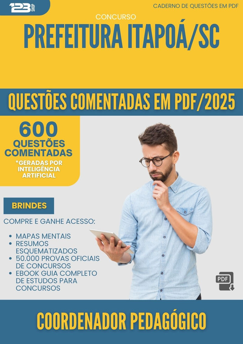 1000 Questões Comentadas para Concurso Coordenador Pedagogico da Prefeitura Itapoa Sc 2025 - 600 Questões