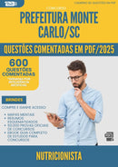 1000 Questões Comentadas para Concurso Nutricionista da Prefeitura Monte Carlo Sc 2025 - 600 Questões