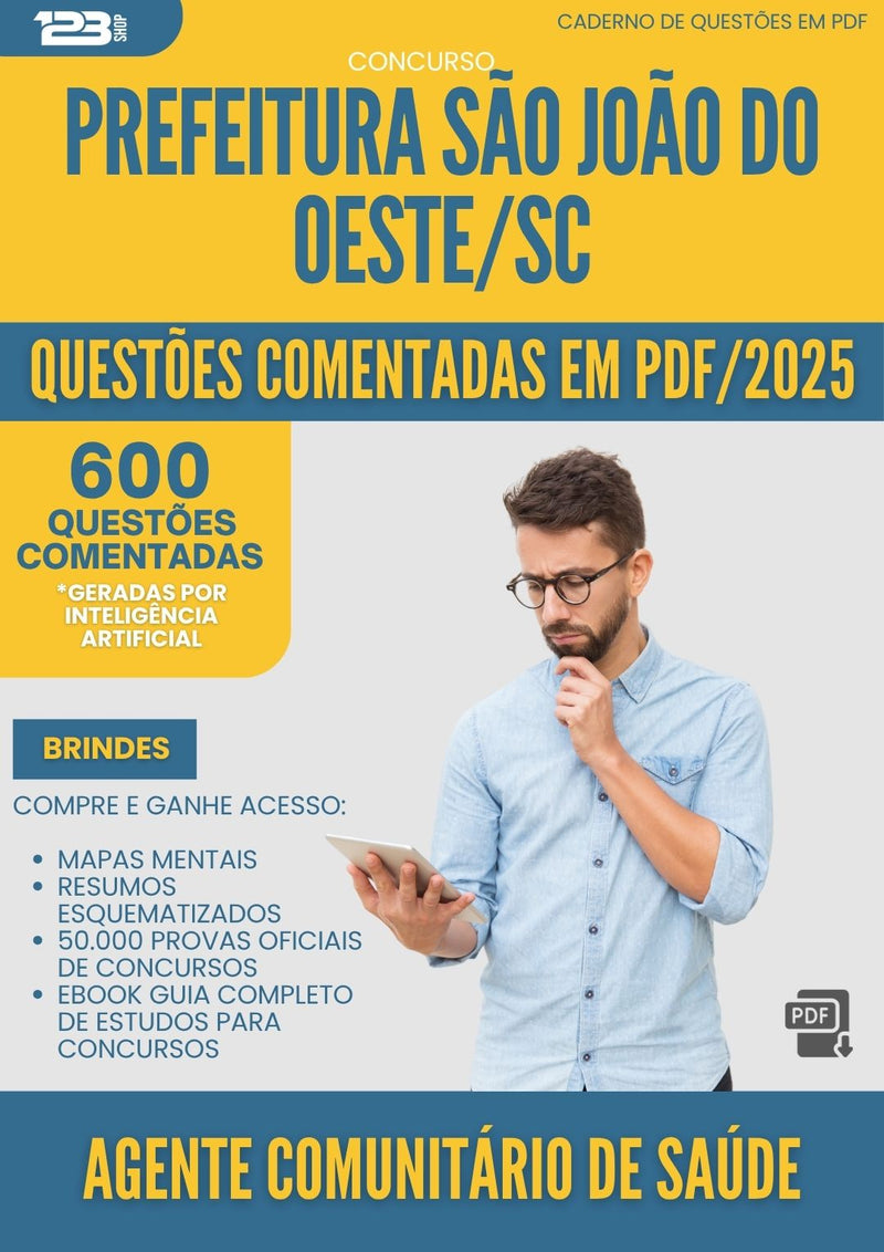 1000 Questões Comentadas para Concurso Agente Comunitario De Saude da Prefeitura Sao Joao Do Oeste Sc 2025 - 600 Questões