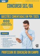 1000 Questões Comentadas para Concurso Professor De Educacao Do Campo Sec Ba 2025 - 600 Questões