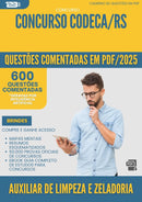 1000 Questões Comentadas para Concurso Auxiliar De Limpeza E Zeladoria Codeca Rs 2025 - 600 Questões