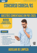 1000 Questões Comentadas para Concurso Auxiliar De Limpeza Codeca Rs 2025 - 600 Questões