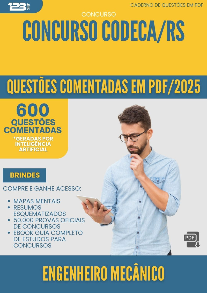 1000 Questões Comentadas para Concurso Engenheiro Mecanico Codeca Rs 2025 - 600 Questões