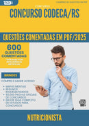 1000 Questões Comentadas para Concurso Nutricionista Codeca Rs 2025 - 600 Questões