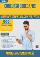 1000 Questões Comentadas para Concurso Analista De Comunicacao Codeca Rs 2025 - 600 Questões