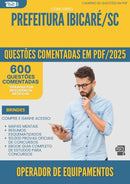 1000 Questões Comentadas para Concurso Operador De Equipamentos da Prefeitura Ibicare Sc 2025 - 600 Questões