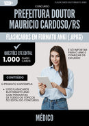 Flashcards para Concurso Medico Doutor Mauricio da Prefeitura Cardoso Rs 2025 - 1000 Flashcards de Acordo com Edital