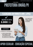 Flashcards para Concurso Apoio Escolar Educacao Especial da Prefeitura Uniao Pi 2025 - 2000 Flashcards de Acordo com Edital