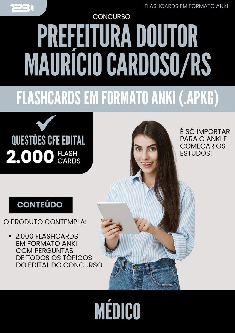 Flashcards para Concurso Medico Doutor Mauricio da Prefeitura Cardoso Rs 2025 - 2000 Flashcards de Acordo com Edital