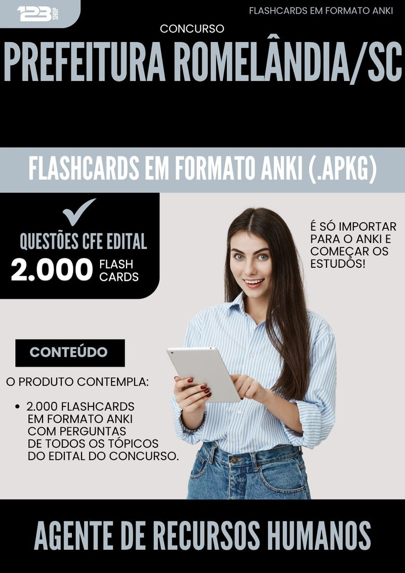 Flashcards para Concurso Agente De Recursos Humanos da Prefeitura Romelandia Sc 2025 - 2000 Flashcards de Acordo com Edital