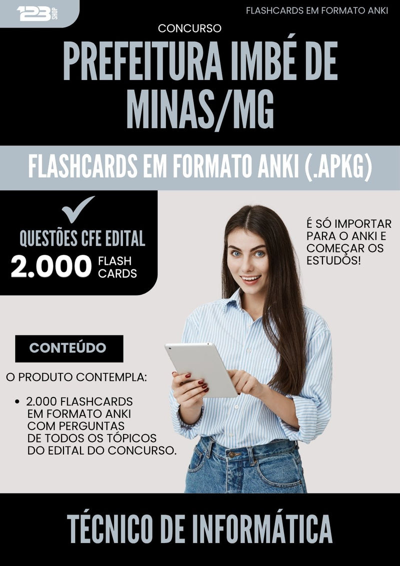 Flashcards para Concurso Tecnico De Informatica da Prefeitura Imbe De Minas Mg 2025 - 2000 Flashcards de Acordo com Edital