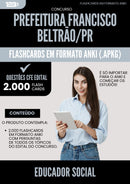 Flashcards para Concurso Educador Social da Prefeitura Francisco Beltrao Pr 2025 - 2000 Flashcards de Acordo com Edital