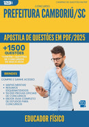 Apostila de Questões para Concurso Educador Fisico Prefeitura da Prefeitura Camboriu Sc 2025 - Mais de 1.500 Questões