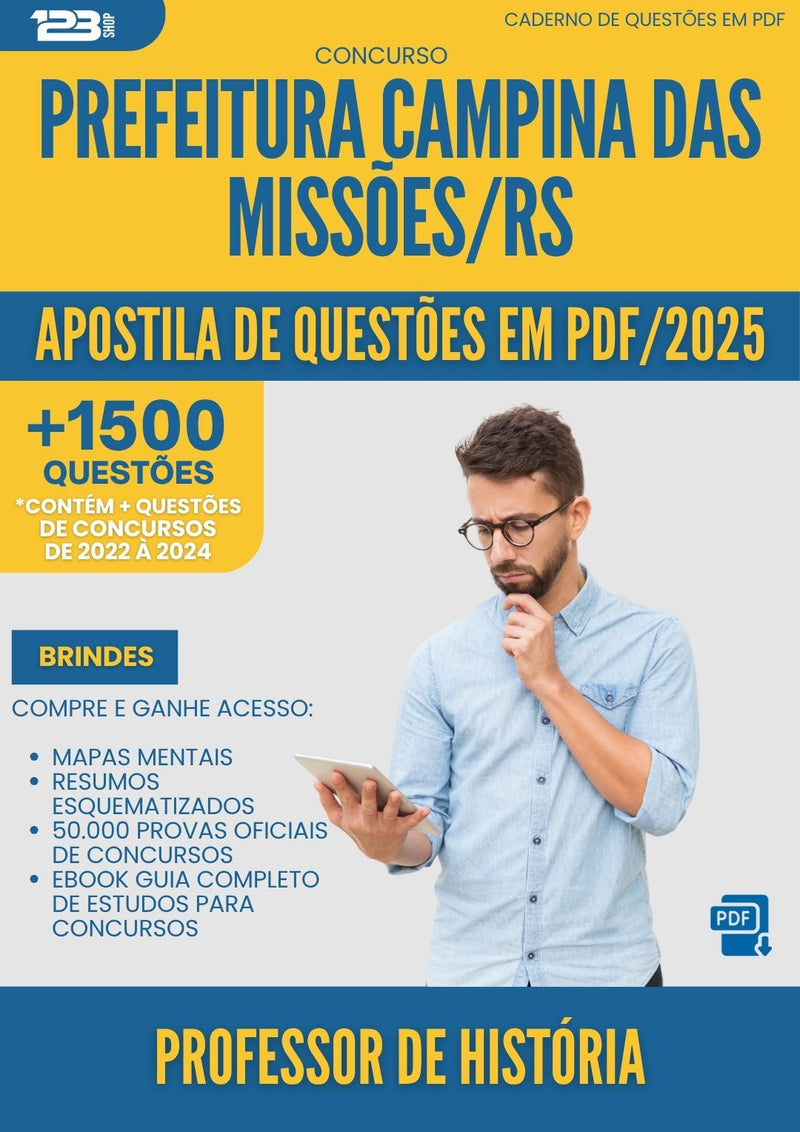 Apostila de Questões para Concurso Professor De Historia da Prefeitura Campina Das Missoes Rs 2025 - Mais de 1.500 Questões