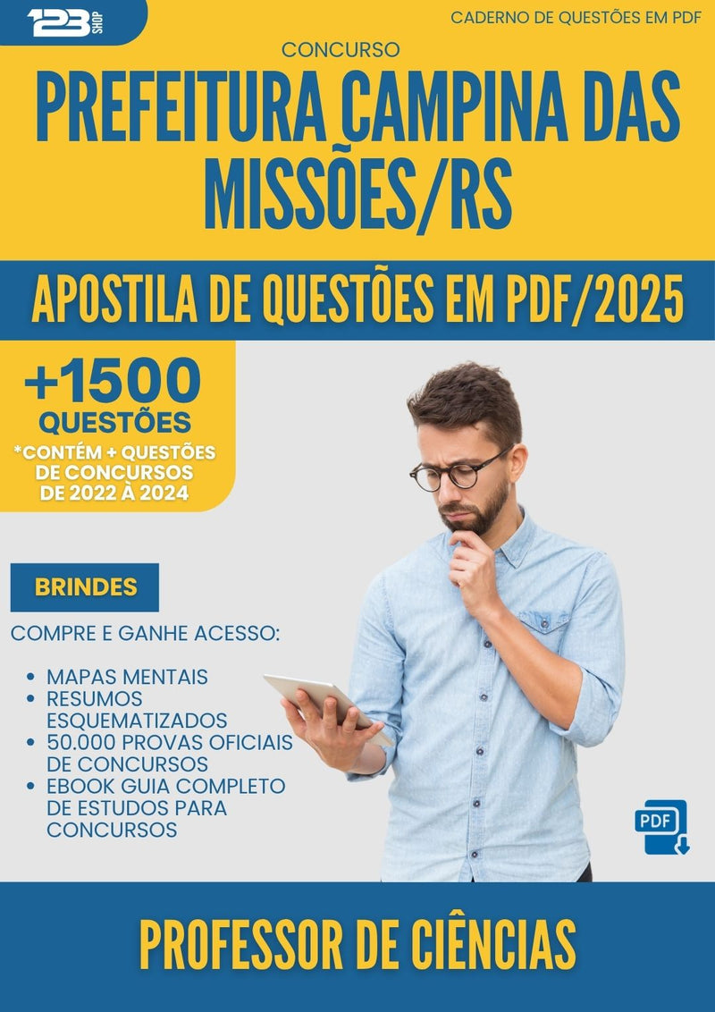 Apostila de Questões para Concurso Professor De Ciencias da Prefeitura Campina Das Missoes Rs 2025 - Mais de 1.500 Questões