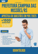 Apostila de Questões para Concurso Odontologo da Prefeitura Campina Das Missoes Rs 2025 - Mais de 1.500 Questões