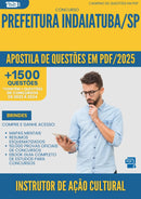Apostila de Questões para Concurso Instrutor De Acao Cultural da Prefeitura Indaiatuba Sp 2025 - Mais de 1.500 Questões