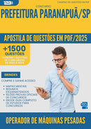 Apostila de Questões para Concurso Operador De Maquinas Pesadas da Prefeitura Paranapua Sp 2025 - Mais de 1.500 Questões
