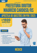 Apostila de Questões para Concurso Medico Doutor Mauricio da Prefeitura Cardoso Rs 2025 - Mais de 1.500 Questões