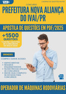 Apostila de Questões para Concurso Operador Maquinas Rodoviarias Nova da Prefeitura Alianca Do Ivai Pr 2025 - Mais de 1.500 Questões