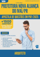 Apostila de Questões para Concurso Arquiteto Nova da Prefeitura Alianca Do Ivai Pr 2025 - Mais de 1.500 Questões