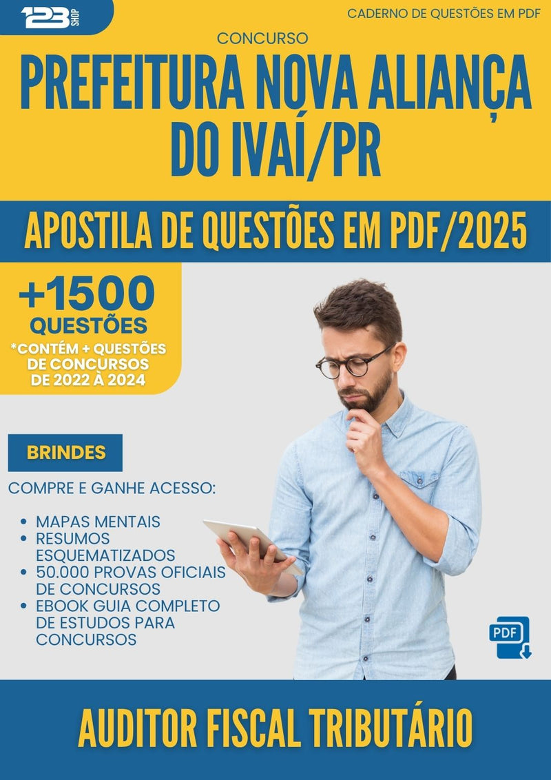 Apostila de Questões para Concurso Auditor Fiscal Tributario Nova da Prefeitura Alianca Do Ivai Pr 2025 - Mais de 1.500 Questões