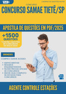 Apostila de Questões para Concurso Agente Controle Estacoes Samae da Prefeitura Tiete Sp 2025 - Mais de 1.500 Questões