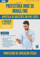 Apostila de Questões para Concurso Professor De Educacao Fisica da Prefeitura Imbe De Minas Mg 2025 - Mais de 1.500 Questões
