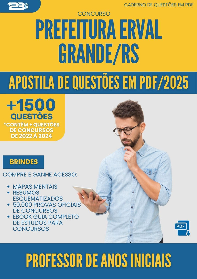 Apostila de Questões para Concurso da Prefeitura Erval Grande Rs Professor De Anos Iniciais 2025 - Mais de 1.500 Questões