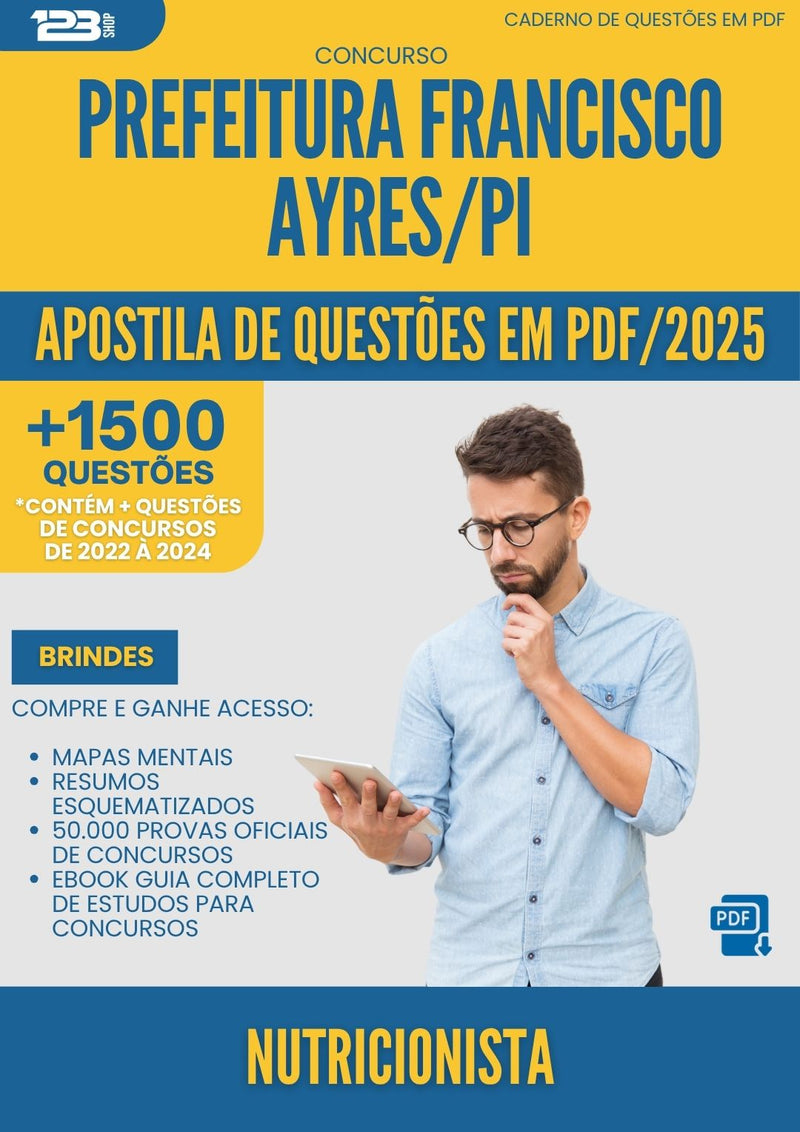Apostila de Questões para Concurso Nutricionista da Prefeitura Francisco Ayres Pi 2025 - Mais de 1.500 Questões