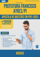Apostila de Questões para Concurso Medico da Prefeitura Francisco Ayres Pi 2025 - Mais de 1.500 Questões