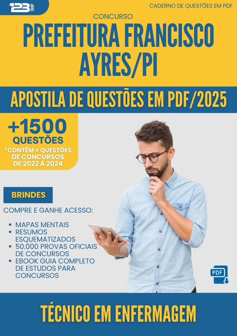 Apostila de Questões para Concurso Tecnico Em Enfermagem da Prefeitura Francisco Ayres Pi 2025 - Mais de 1.500 Questões