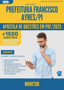 Apostila de Questões para Concurso Monitor da Prefeitura Francisco Ayres Pi 2025 - Mais de 1.500 Questões