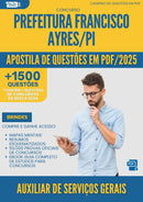 Apostila de Questões para Concurso Auxiliar De Servicos Gerais da Prefeitura Francisco Ayres Pi 2025 - Mais de 1.500 Questões