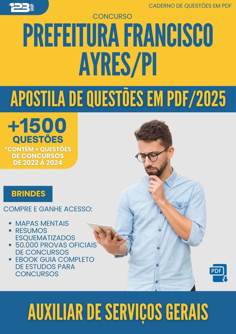 Apostila de Questões para Concurso Auxiliar De Servicos Gerais da Prefeitura Francisco Ayres Pi 2025 - Mais de 1.500 Questões