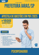 Apostila de Questões para Concurso Psicopedagogo da Prefeitura Iaras Sp 2025 - Mais de 1.500 Questões