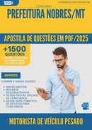Apostila de Questões para Concurso Motorista De Veiculo Pesado da Prefeitura Nobres Mt 2025 - Mais de 1.500 Questões