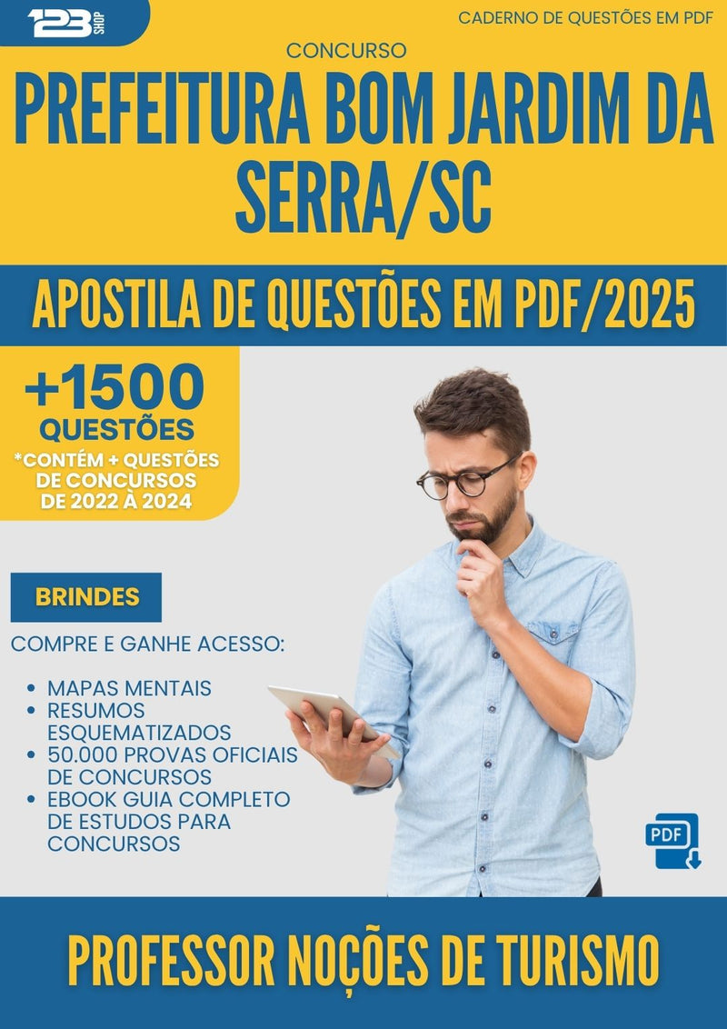 Apostila de Questões para Concurso Professor Nocoes De Turismo da Prefeitura Bom Jardim Da Serra Sc 2025 - Mais de 1.500 Questões