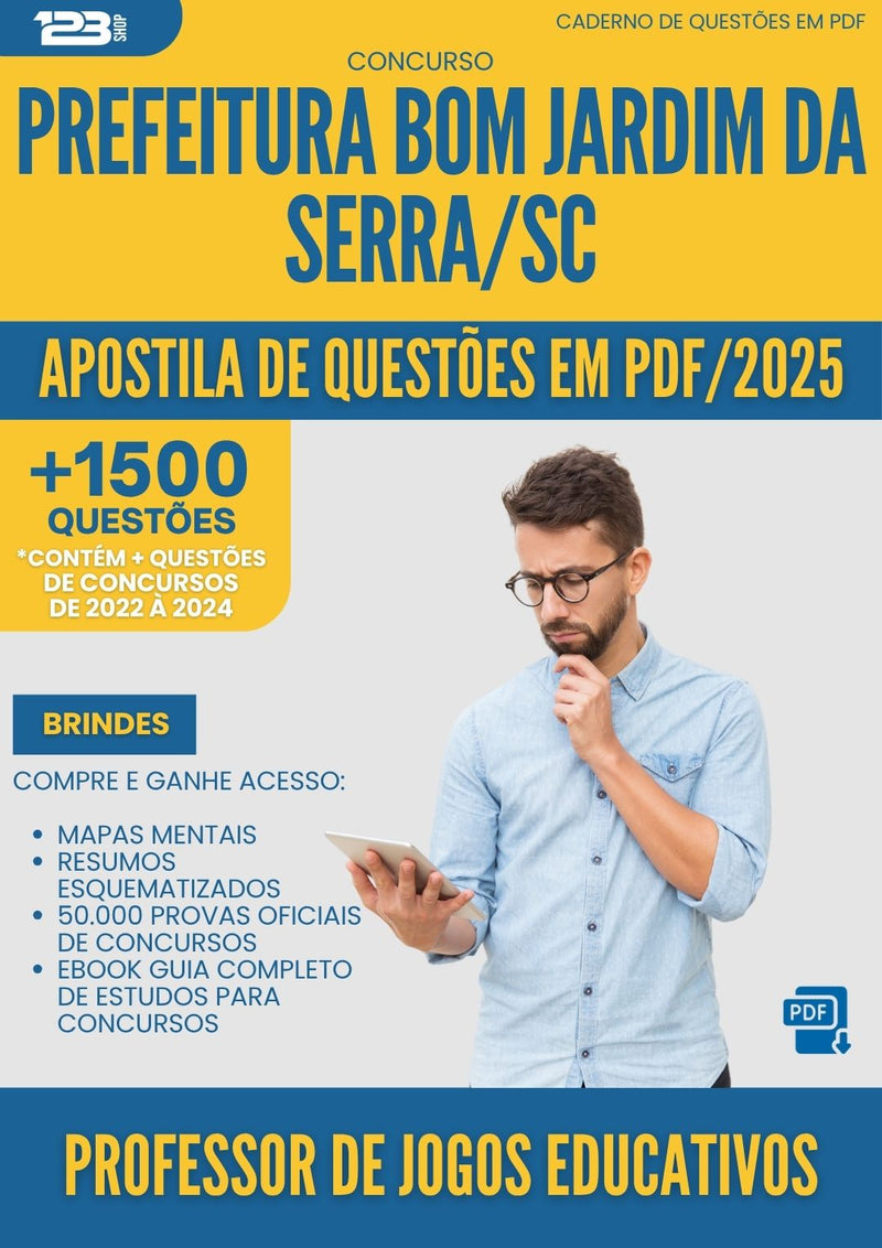 Apostila de Questões para Concurso Professor De Jogos Educativos da Prefeitura Bom Jardim Da Serra Sc 2025 - Mais de 1.500 Questões
