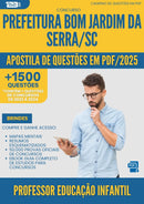 Apostila de Questões para Concurso Professor Educacao Infantil da Prefeitura Bom Jardim Da Serra Sc 2025 - Mais de 1.500 Questões